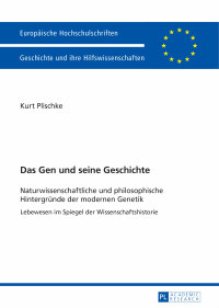 صورة الغلاف: Das Gen und seine Geschichte 1st edition 9783631657188
