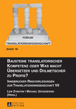 Immagine di copertina: Bausteine translatorischer Kompetenz «oder» Was macht Uebersetzer und Dolmetscher zu Profis? 1st edition 9783631657171