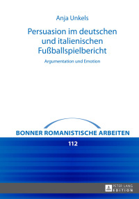 Cover image: Persuasion im deutschen und italienischen Fußballspielbericht 1st edition 9783631657133