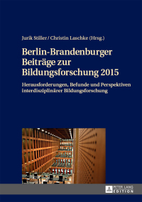 صورة الغلاف: Berlin-Brandenburger Beitraege zur Bildungsforschung 2015 1st edition 9783631657096