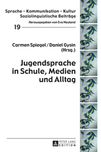 Omslagafbeelding: Jugendsprache in Schule, Medien und Alltag 1st edition 9783631657065