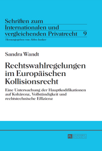 Titelbild: Rechtswahlregelungen im Europaeischen Kollisionsrecht 1st edition 9783631657003
