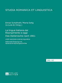 Titelbild: La lingua italiana dal Risorgimento a oggi- Das Italienische nach 1861 1st edition 9783631656921