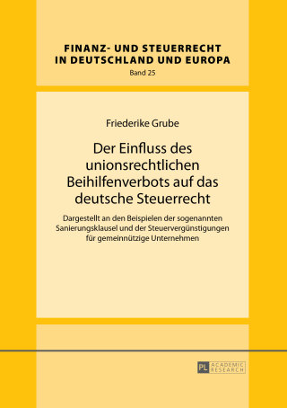 表紙画像: Der Einfluss des unionsrechtlichen Beihilfenverbots auf das deutsche Steuerrecht 1st edition 9783631654613