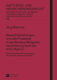 صورة الغلاف: Neue Entwicklungen und alte Probleme in der Berufsunfaehigkeitsversicherung nach der VVG-Reform 1st edition 9783631654552