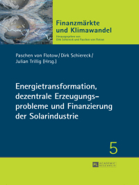 Cover image: Energietransformation, dezentrale Erzeugungsprobleme und Finanzierung der Solarindustrie 1st edition 9783631654422