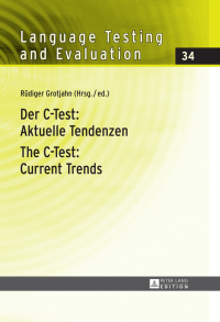 Cover image: Der C-Test: Aktuelle Tendenzen / The C-Test: Current Trends 1st edition 9783631654309