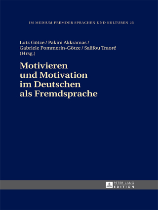Cover image: Motivieren und Motivation im Deutschen als Fremdsprache 1st edition 9783631654170