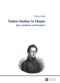 Cover image: Twelve Studies in Chopin 1st edition 9783631656198