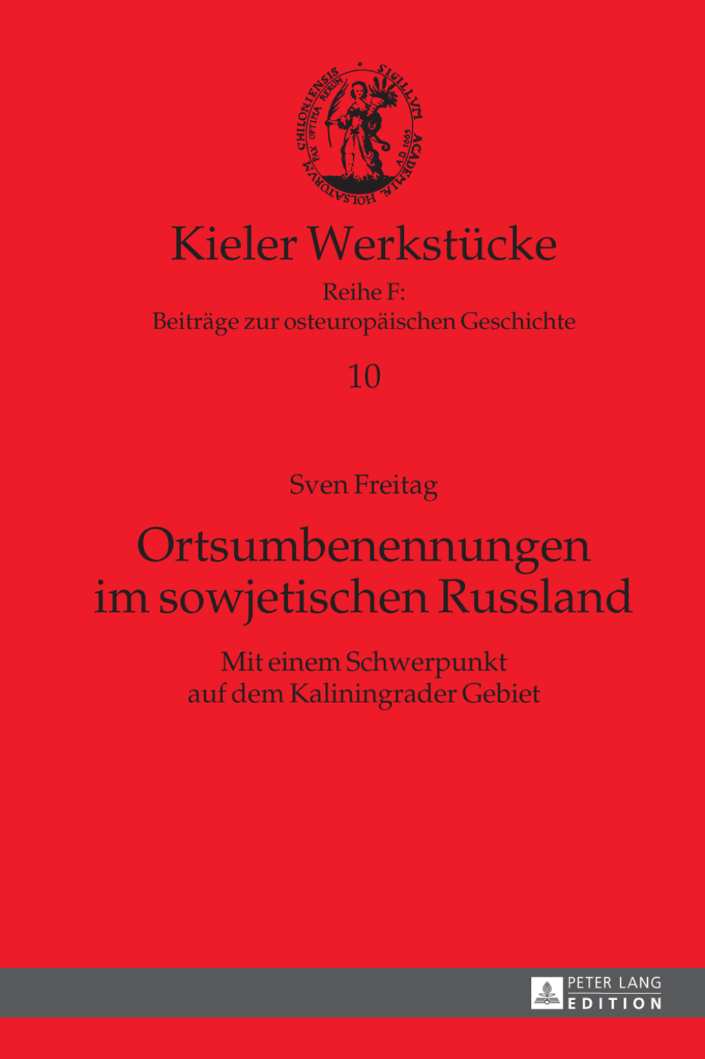 Ortsumbenennungen im sowjetischen Russland Mit einem Schwerpunkt auf dem Kaliningrader Gebiet 1st Edition