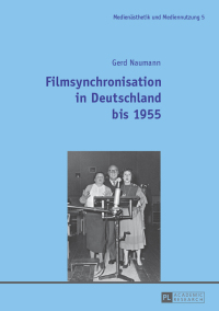 Cover image: Filmsynchronisation in Deutschland bis 1955 1st edition 9783631655689