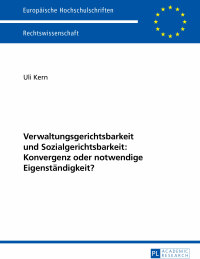صورة الغلاف: Verwaltungsgerichtsbarkeit und Sozialgerichtsbarkeit: Konvergenz oder notwendige Eigenstaendigkeit? 1st edition 9783631655597
