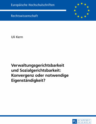 Cover image: Verwaltungsgerichtsbarkeit und Sozialgerichtsbarkeit: Konvergenz oder notwendige Eigenstaendigkeit? 1st edition 9783631655597