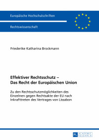 Imagen de portada: Effektiver Rechtsschutz – Das Recht der Europaeischen Union 1st edition 9783631655276