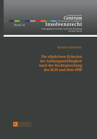 Cover image: Die objektiven Kriterien der Zahlungsunfaehigkeit nach der Rechtsprechung des BGH und dem IDW 1st edition 9783631655047