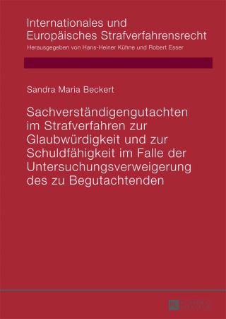Omslagafbeelding: Sachverstaendigengutachten im Strafverfahren zur Glaubwuerdigkeit und zur Schuldfaehigkeit im Falle der Untersuchungsverweigerung des zu Begutachtenden 1st edition 9783631654897