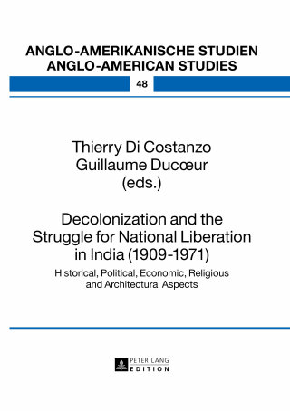 Cover image: Decolonization and the Struggle for National Liberation in India (1909–1971) 1st edition 9783631654668