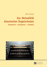 صورة الغلاف: Zur Aktualitaet klassischer Orgelschulen 1st edition 9783631652718
