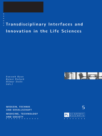 Omslagafbeelding: Transdisciplinary Interfaces and Innovation in the Life Sciences 1st edition 9783631652664