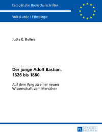 Imagen de portada: Der junge Adolf Bastian, 1826 bis 1860 1st edition 9783631652435