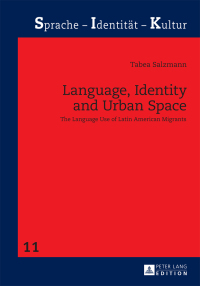 Imagen de portada: Language, Identity and Urban Space 1st edition 9783631652251