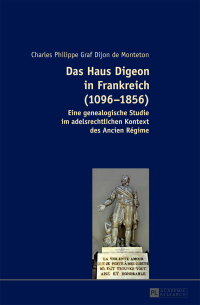 Cover image: Das Haus Digeon in Frankreich (1096–1856) 1st edition 9783631654019