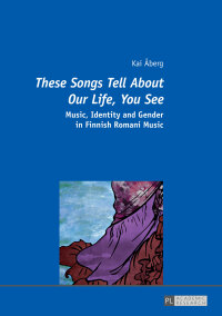 Titelbild: «These Songs Tell About Our Life, You See» 1st edition 9783631653968