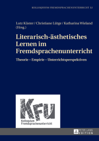 Cover image: Literarisch-aesthetisches Lernen im Fremdsprachenunterricht 1st edition 9783631653937