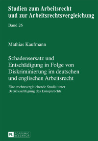 Cover image: Schadensersatz und Entschaedigung in Folge von Diskriminierung im deutschen und englischen Arbeitsrecht 1st edition 9783631653920