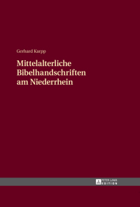 Cover image: Mittelalterliche Bibelhandschriften am Niederrhein 1st edition 9783631653883