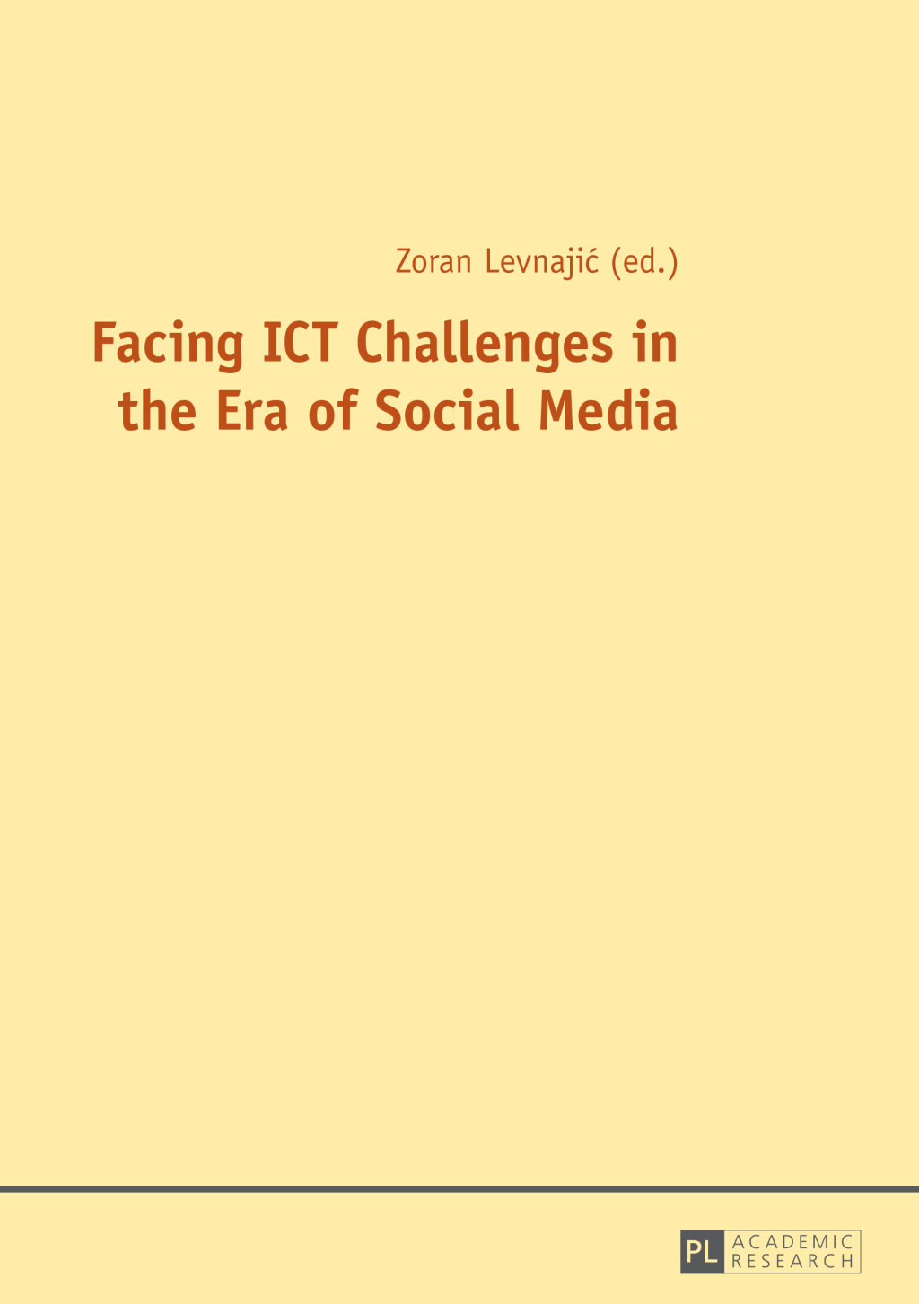 Facing ICT Challenges in the Era of Social Media 1st Edition