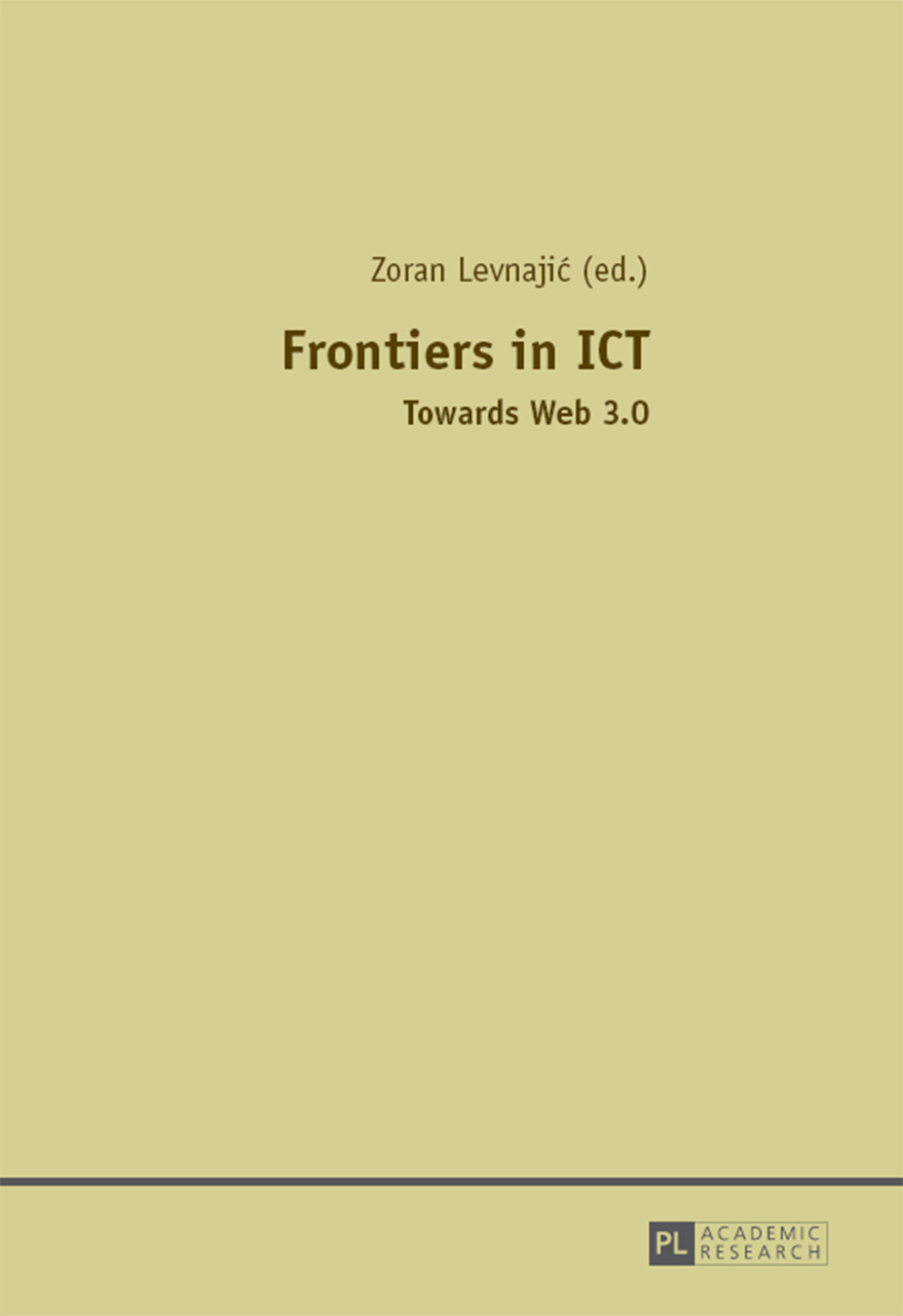 Frontiers in ICT Towards Web 3.0 1st Edition
