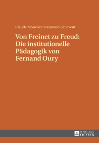Titelbild: Von Freinet zu Freud: Die institutionelle Paedagogik von Fernand Oury 1st edition 9783631653739