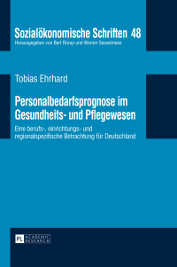 Cover image: Personalbedarfsprognose im Gesundheits- und Pflegewesen 1st edition 9783631653357