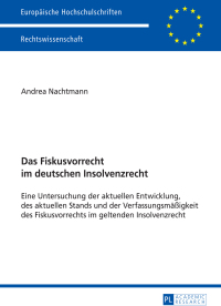 Cover image: Das Fiskusvorrecht im deutschen Insolvenzrecht 1st edition 9783631653340