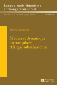 表紙画像: Médias et dynamique du français en Afrique subsaharienne 1st edition 9783631653302
