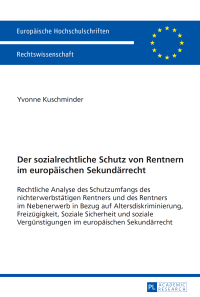 Cover image: Der sozialrechtliche Schutz von Rentnern im europaeischen Sekundaerrecht 1st edition 9783631653197