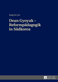 Omslagafbeelding: Dean Gyoyuk – Reformpaedagogik in Suedkorea 1st edition 9783631653104