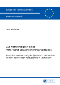 Imagen de portada: Zur Notwendigkeit eines Vater-Kind-Erwachsenenstrafvollzuges 1st edition 9783631652961
