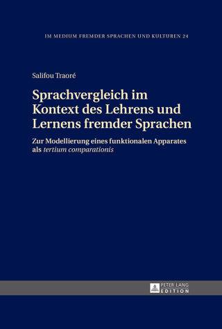 Titelbild: Sprachvergleich im Kontext des Lehrens und Lernens fremder Sprachen 1st edition 9783631650301