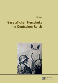 Immagine di copertina: Gesetzlicher Tierschutz im Deutschen Reich 1st edition 9783631649961