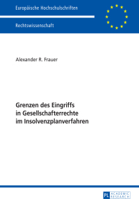 Cover image: Grenzen des Eingriffs in Gesellschafterrechte im Insolvenzplanverfahren 1st edition 9783631649824