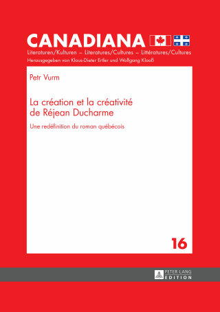 Titelbild: La création et la créativité de Réjean Ducharme 1st edition 9783631652015