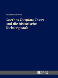 Cover image: Goethes «Torquato Tasso» und die historische Dichtergestalt 1st edition 9783631651940