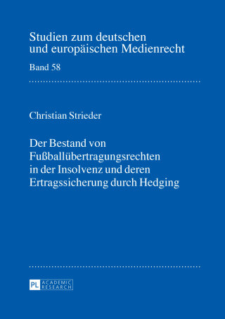 Cover image: Der Bestand von Fußballuebertragungsrechten in der Insolvenz und deren Ertragssicherung durch Hedging 1st edition 9783631651711