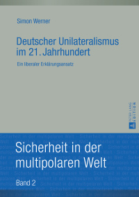 Cover image: Deutscher Unilateralismus im 21. Jahrhundert 1st edition 9783631651650