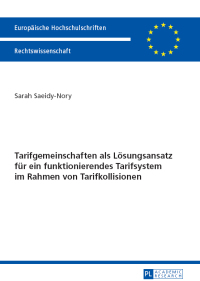 Cover image: Tarifgemeinschaften als Loesungsansatz fuer ein funktionierendes Tarifsystem im Rahmen von Tarifkollisionen 1st edition 9783631651490