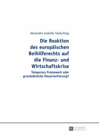 Cover image: Die Reaktion des europaeischen Beihilferechts auf die Finanz- und Wirtschaftskrise 1st edition 9783631651469