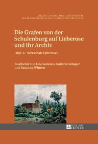 Imagen de portada: Die Grafen von der Schulenburg auf Lieberose und ihr Archiv 1st edition 9783631651209