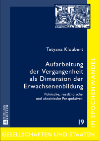 Titelbild: Aufarbeitung der Vergangenheit als Dimension der Erwachsenenbildung 1st edition 9783631651018